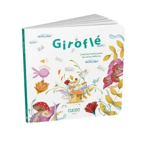 Livro Musical – Giroflé – Canções tradicionais da nossa infância